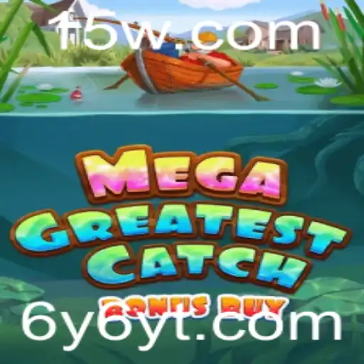 Explorando o Mundo de MegaGreatestCatchBonusBuy